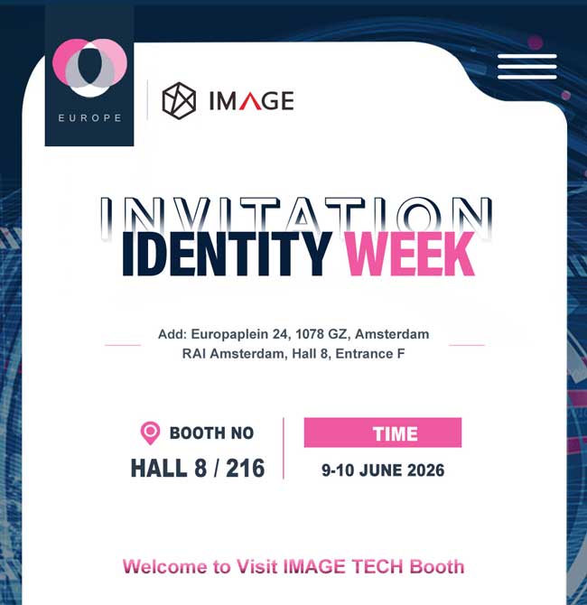 welcome to visit IMAGE TECH booth 216 at identity week 2026